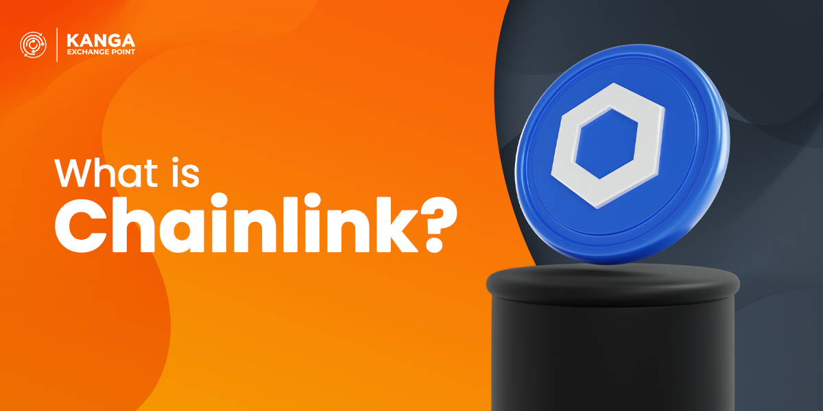 What is Chainlink? Kanga Kantor