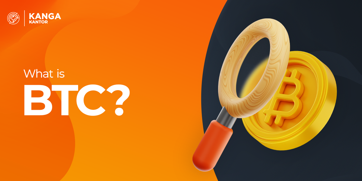 What is BTC? Kanga Kantor